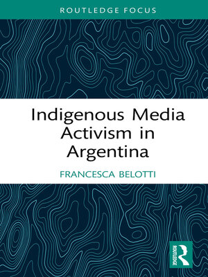 cover image of Indigenous Media Activism in Argentina
